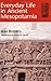 Everyday Life in Ancient Mesopotamia