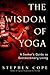 The Wisdom of Yoga by Stephen Cope