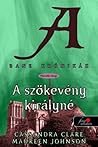 A szökevény királyné by Cassandra Clare