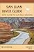 San Juan River Guide