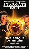 The Barque of Heaven (Stargate SG-1, #11) The Barque of Heaven (Stargate SG-1, #11)