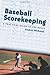 Baseball Scorekeeping: A Pr...