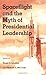 Spaceflight and the Myth of Presidential Leadership
