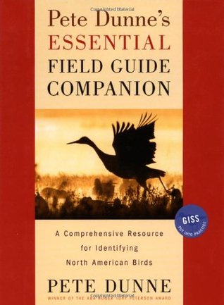 Pete Dunne's Essential Field Guide Companion: A Comprehensive Resource for Identifying North American Birds (Hardcover)