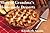 More Of Grandma's Homemade Desserts (Grandma's Recipes Book 2)