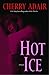 Hot Ice (T-FLAC #7; Black Rose Trilogy #1)