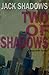 Two of Shadows (Dent Drift Thriller)