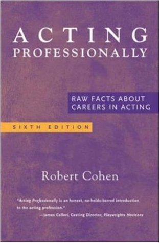 Acting Professionally: Raw Facts About Careers in Acting (Paperback)