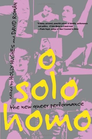 O Solo Homo: The New Queer Performance (Paperback)