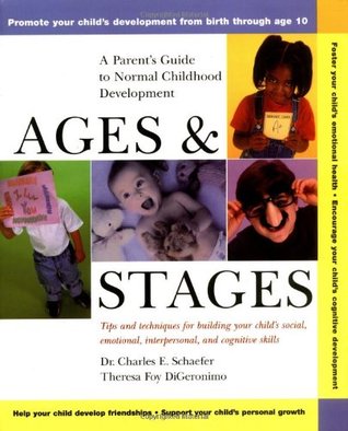 Ages and Stages: A Parent's Guide to Normal Childhood Development (Paperback)