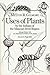 Uses of Plants by the Indians of the Missouri River Region