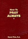How to Pray Always