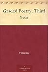 Graded Poetry: Third Year Graded Poetry: Third Year