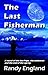 The Last Fisherman: A novel...