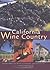 California Wine Country: The Most Beautiful Wineries, Vineyards, and Destinations