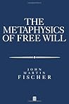 The Metasphysics of Free Will: An Essay on Control