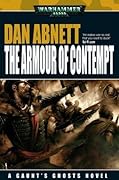 The Armour of Contempt (Gaunt's Ghosts, #10)