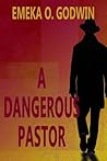 A DANGEROUS PASTOR