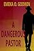 A DANGEROUS PASTOR