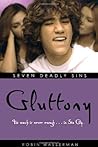 Gluttony (Seven Deadly Sins, #6)