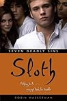 Sloth (Seven Deadly Sins, #5) Sloth (Seven Deadly Sins, #5)