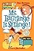 Ms. LaGrange Is Strange! (My Weird School #8)