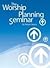 The Worship Planning Seminar (Boxed CD Set)