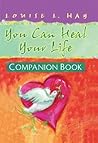 You Can Heal Your Life Companion Book by Louise L. Hay