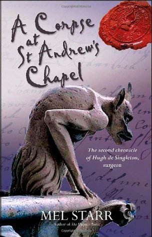 A Corpse at St Andrews Chapel (Hugh de Singleton, Surgeon Chronicles #2)