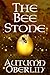 The Bee Stone (Short Fantasy Tales Book 4)