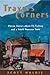 Travers Corners: Classic Stories about Fly Fishing and a Small Montana Town