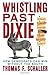 Whistling Past Dixie: How D...