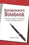 Entrepreneur's Notebook: Practical Advice for Starting a New Business Venture