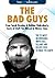The Bad Guys: The 25 Most I...