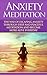 Anxiety Meditation: The Way Of Escaping Anxiety Through Deep And Peaceful Meditation And Become More Alive Everyday (Anxiety self help, Anxiety relief, ... Meditation) (Twain: The Emotional Series)