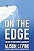 On the Edge by Alison Levine