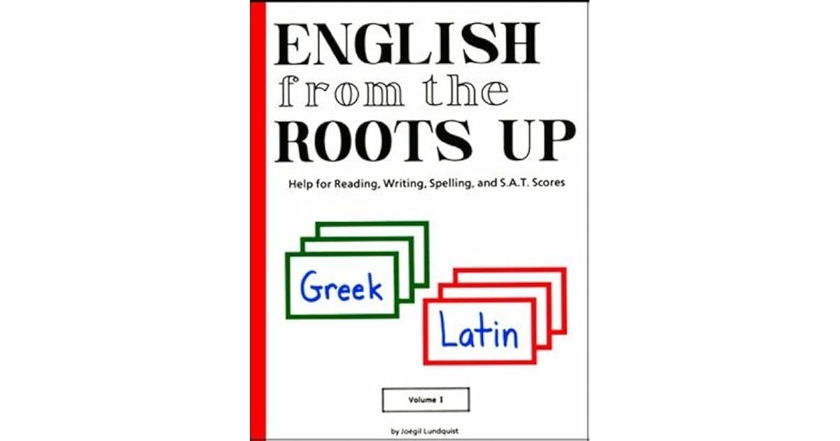 English from the Roots Up Flashcards, Volume I by Joegil K. Lundquist