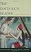 The Costa Rica Reader: Hist...