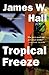 Tropical Freeze by James W. Hall
