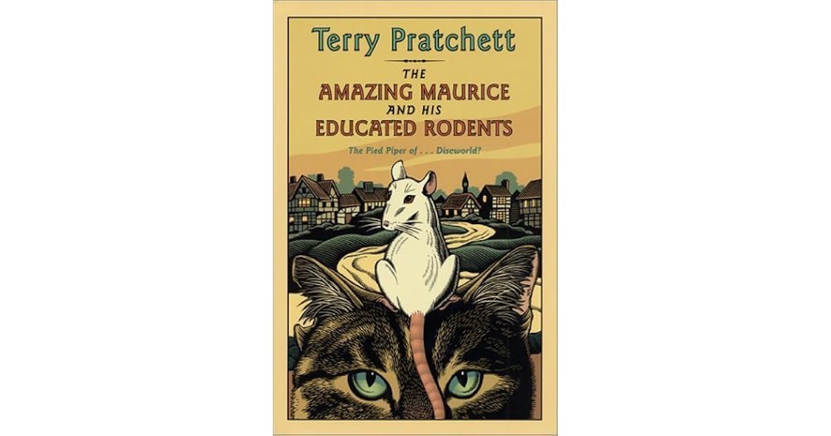 The Amazing Maurice and His Educated Rodents by Terry Pratchett