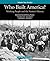 Who Built America? Vol. 1: ...