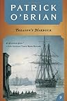 Treason's Harbour by Patrick O'Brian