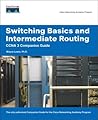 Switching Basics And Intermediate Routing: CCNA 3 Companion Guide