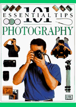 101 Essential Tips on Photography (101 Essential Tips)