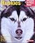 Huskies (Barron's Complete Pet Owner's Manuals)