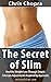 The Secret of Slim: Healthy Weight Loss Through Simple Lifestyle Adjustments Inspired by Ayurveda
