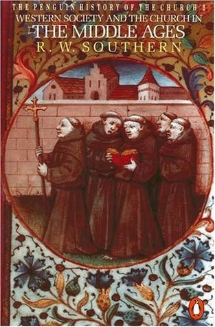 Western Society and the Church in the Middle Ages (The Penguin History of the Church, #2)