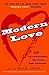 Modern Love: True and Extraordinary Tales of Desire, Deceit, and Devotion