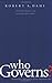 Who Governs? Democracy and Power in an American City by Robert A. Dahl