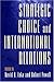 Strategic Choice and International Relations by David A. Lake